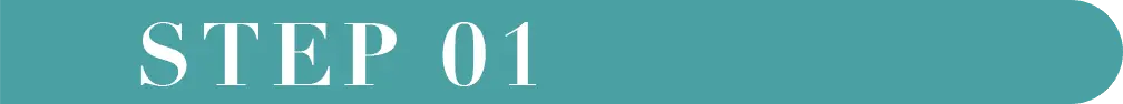 STEP 01
