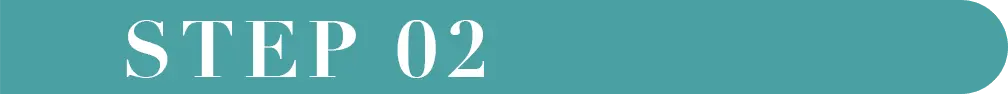 STEP 02